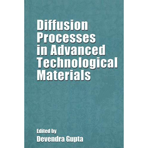 Diffusion Processes in Advanced Technological Materials [Paperback]