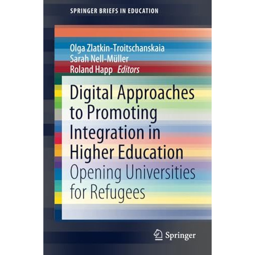 Digital Approaches to Promoting Integration in Higher Education: Opening Univers [Paperback]