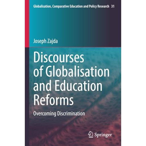 Discourses of Globalisation and Education Reforms: Overcoming Discrimination [Paperback]