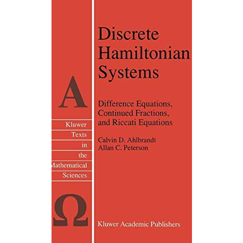 Discrete Hamiltonian Systems: Difference Equations, Continued Fractions, and Ric [Hardcover]