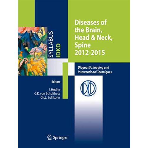 Diseases of the Brain, Head & Neck, Spine 2012-2015: Diagnostic Imaging and  [Paperback]