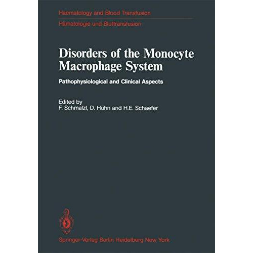 Disorders of the Monocyte Macrophage System: Pathophysiological and Clinical Asp [Paperback]