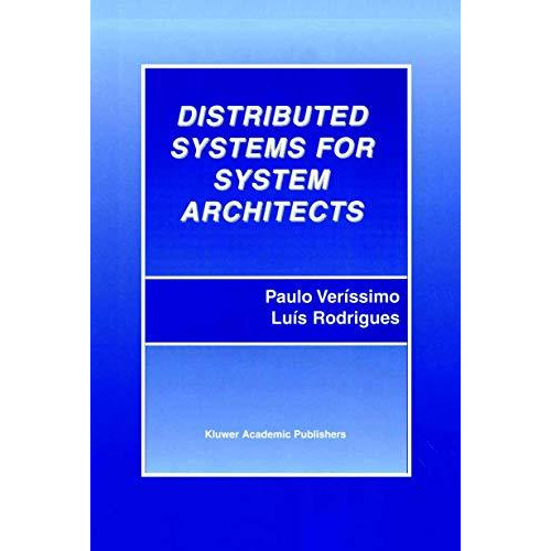 Distributed Systems for System Architects [Hardcover]