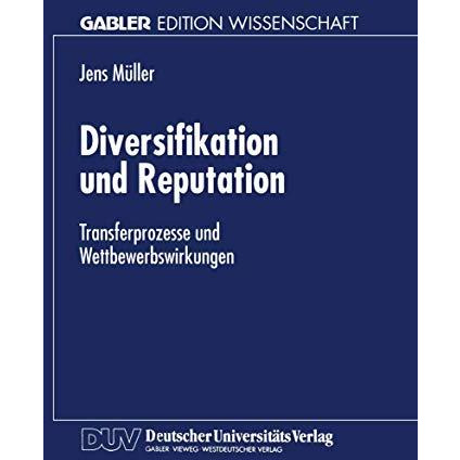 Diversifikation und Reputation: Transferprozesse und Wettbewerbswirkungen [Paperback]