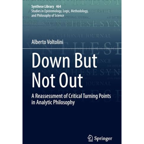 Down But Not Out: A Reassessment of Critical Turning Points in Analytic Philosop [Paperback]