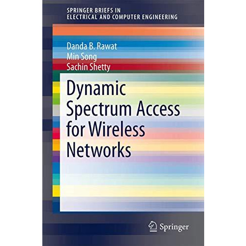 Dynamic Spectrum Access for Wireless Networks [Paperback]