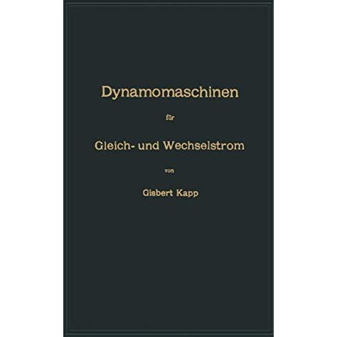 Dynamomaschinen f?r Gleich- und Wechselstrom [Paperback]