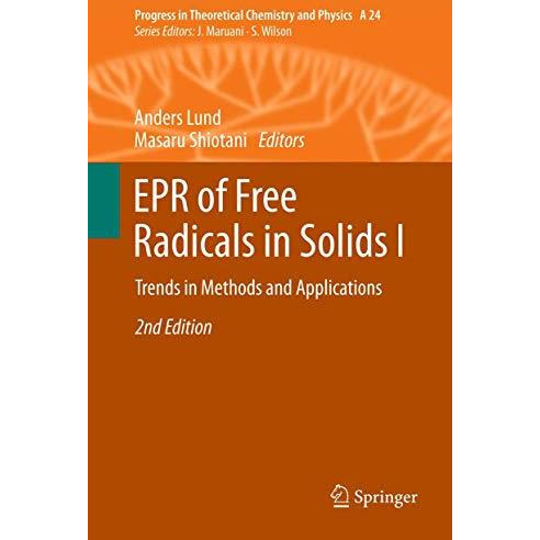 EPR of Free Radicals in Solids I: Trends in Methods and Applications [Hardcover]