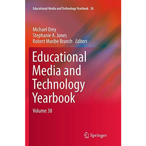 Educational Media and Technology Yearbook: Volume 38 [Paperback]