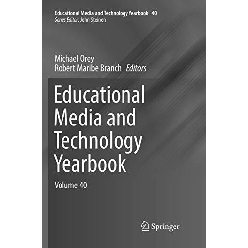 Educational Media and Technology Yearbook: Volume 40 [Paperback]