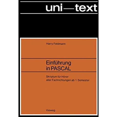 Einf?hrung in PASCAL: Skriptum f?r H?rer aller Fachrichtungen ab 1. Semester [Paperback]