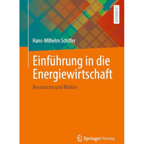 Einf?hrung in die Energiewirtschaft: Ressourcen und M?rkte [Paperback]