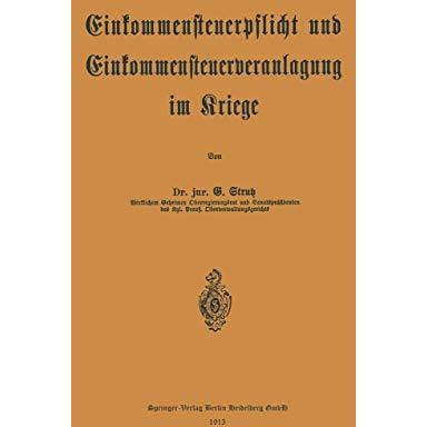 Einkommensteuerpflicht und Einkommensteuerveranlagung im Kriege [Paperback]