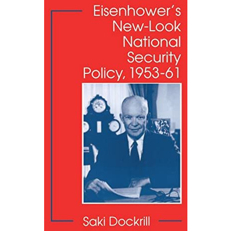 Eisenhower's New-Look National Security Policy, 1953-61 [Hardcover]