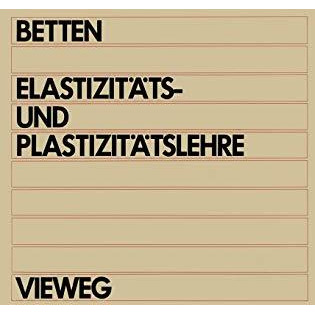 Elastizit?ts- und Plastizit?tslehre: Mit ?ber 200 ?bungsaufgaben und vollst?ndig [Paperback]