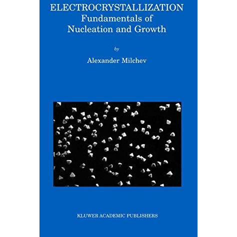 Electrocrystallization: Fundamentals of Nucleation and Growth [Hardcover]