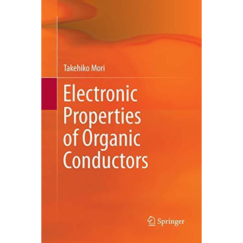 Electronic Properties of Organic Conductors [Paperback]