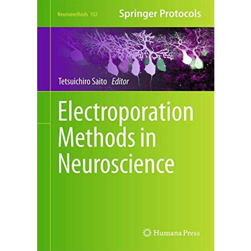 Electroporation Methods in Neuroscience [Hardcover]