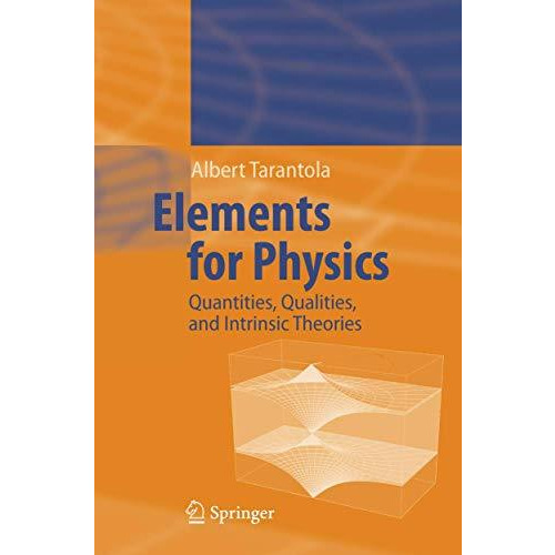 Elements for Physics: Quantities, Qualities, and Intrinsic Theories [Paperback]