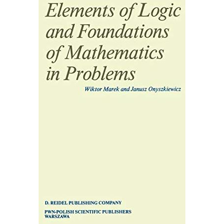 Elements of Logic and Foundations of Mathematics in Problems [Paperback]