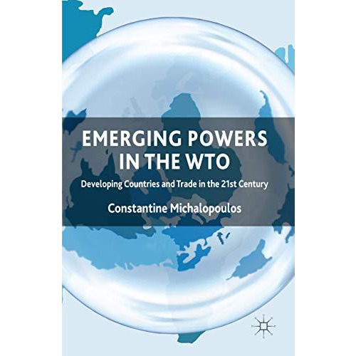 Emerging Powers in the WTO: Developing Countries and Trade in the 21st Century [Hardcover]