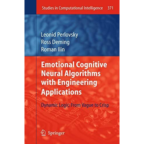 Emotional Cognitive Neural Algorithms with Engineering Applications: Dynamic Log [Paperback]