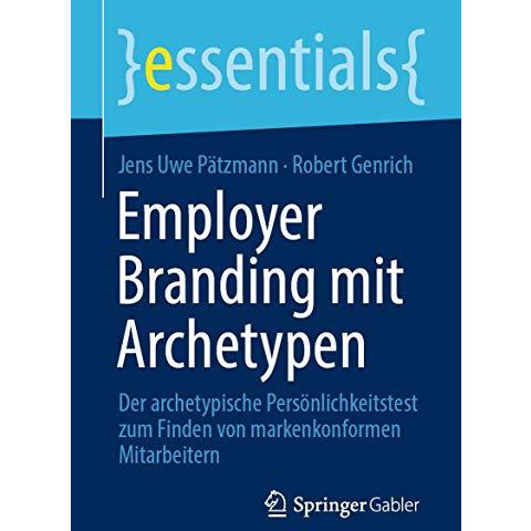 Employer Branding mit Archetypen: Der archetypische Pers?nlichkeitstest zum Find [Paperback]