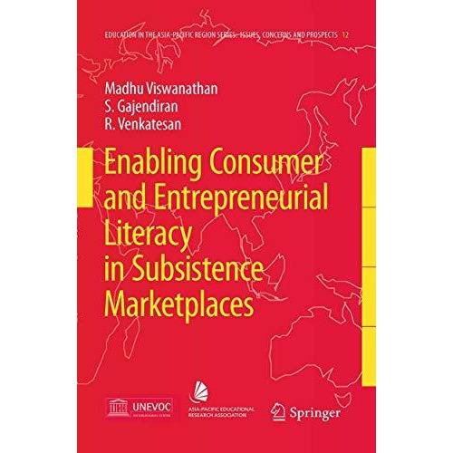 Enabling Consumer and Entrepreneurial Literacy in Subsistence Marketplaces [Paperback]