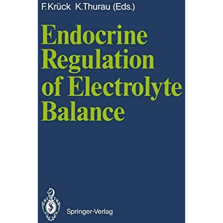 Endocrine Regulation of Electrolyte Balance [Paperback]