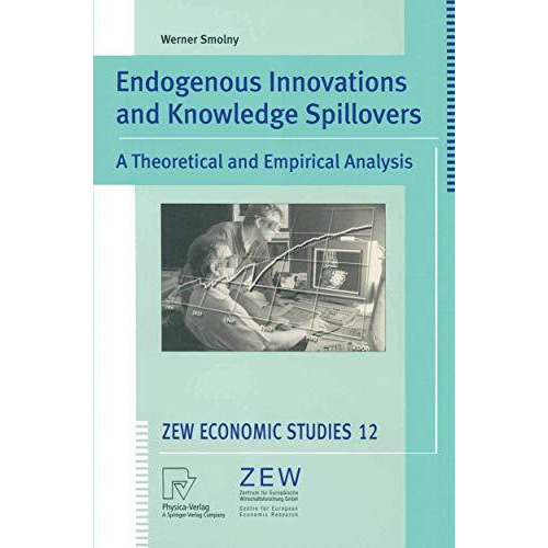 Endogenous Innovations and Knowledge Spillovers: A Theoretical and Empirical Ana [Paperback]