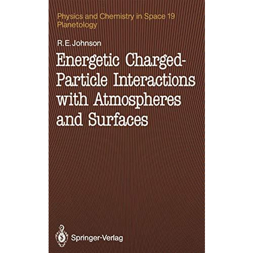 Energetic Charged-Particle Interactions with Atmospheres and Surfaces [Paperback]