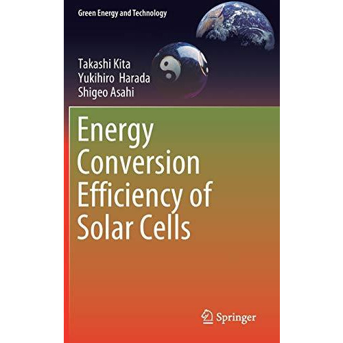 Energy Conversion Efficiency of Solar Cells [Hardcover]