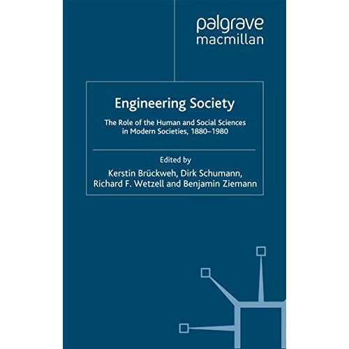 Engineering Society: The Role of the Human and Social Sciences in Modern Societi [Paperback]