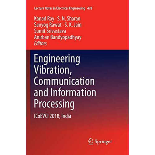 Engineering Vibration, Communication and Information Processing: ICoEVCI 2018, I [Paperback]