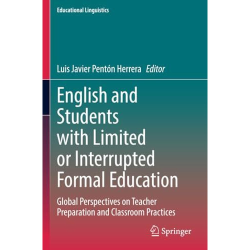 English and Students with Limited or Interrupted Formal Education: Global Perspe [Paperback]