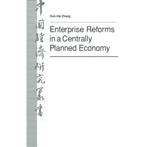 Enterprise Reforms in a Centrally Planned Economy: The Case of the Chinese Bicyc [Paperback]