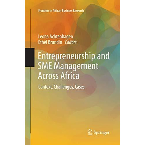 Entrepreneurship and SME Management Across Africa: Context, Challenges, Cases [Paperback]