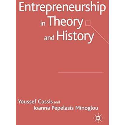 Entrepreneurship in Theory and History [Hardcover]