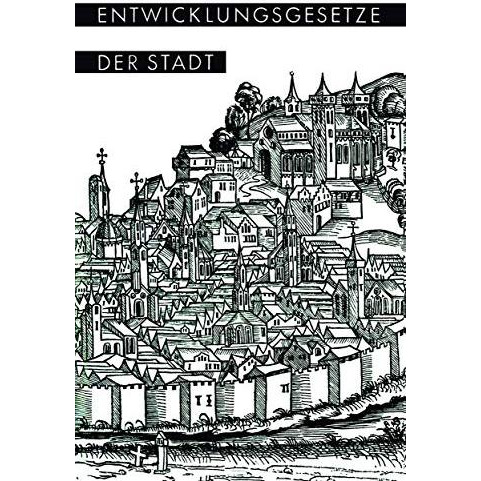 Entwicklungsgesetze der Stadt: Vortr?ge und Berichte [Paperback]