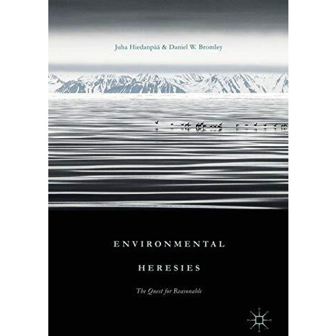 Environmental Heresies: The Quest for Reasonable [Hardcover]