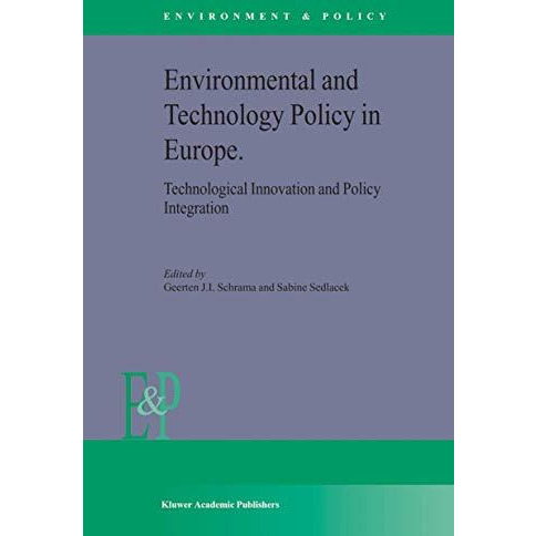 Environmental and Technology Policy in Europe: Technological Innovation and Poli [Hardcover]