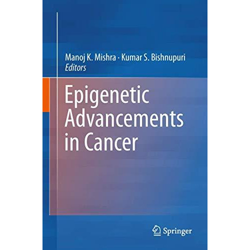 Epigenetic Advancements in Cancer [Hardcover]