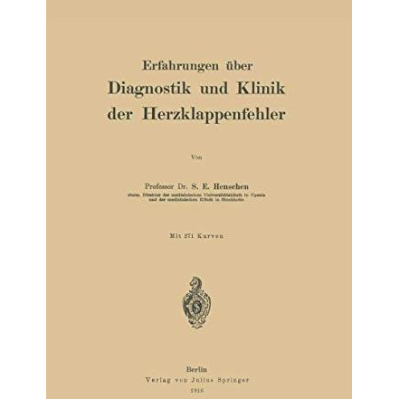 Erfahrungen ?ber Diagnostik und Klinik der Herzklappenfehler [Paperback]