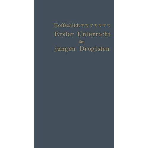 Erster Unterricht des jungen Drogisten [Paperback]