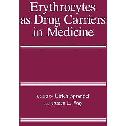 Erythrocytes as Drug Carriers in Medicine [Hardcover]