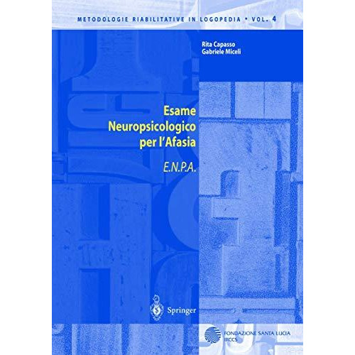 Esame Neuropsicologico per l'Afasia: E.N.P.A. [Paperback]