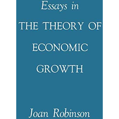 Essays in the Theory of Economic Growth [Paperback]