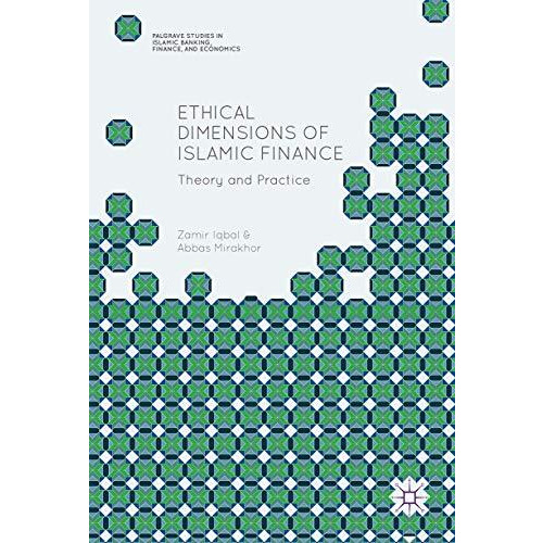 Ethical Dimensions of Islamic Finance: Theory and Practice [Hardcover]