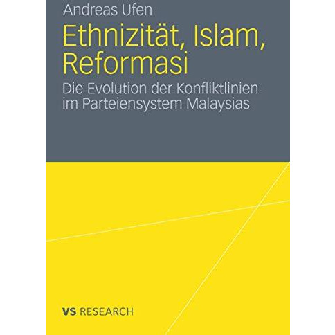 Ethnizit?t, Islam, Reformasi: Die Evolution der Konfliktlinien im Parteiensystem [Paperback]