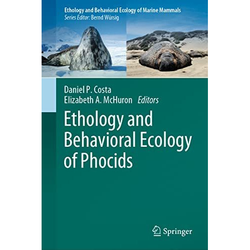 Ethology and Behavioral Ecology of Phocids [Hardcover]